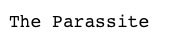 The Parassite